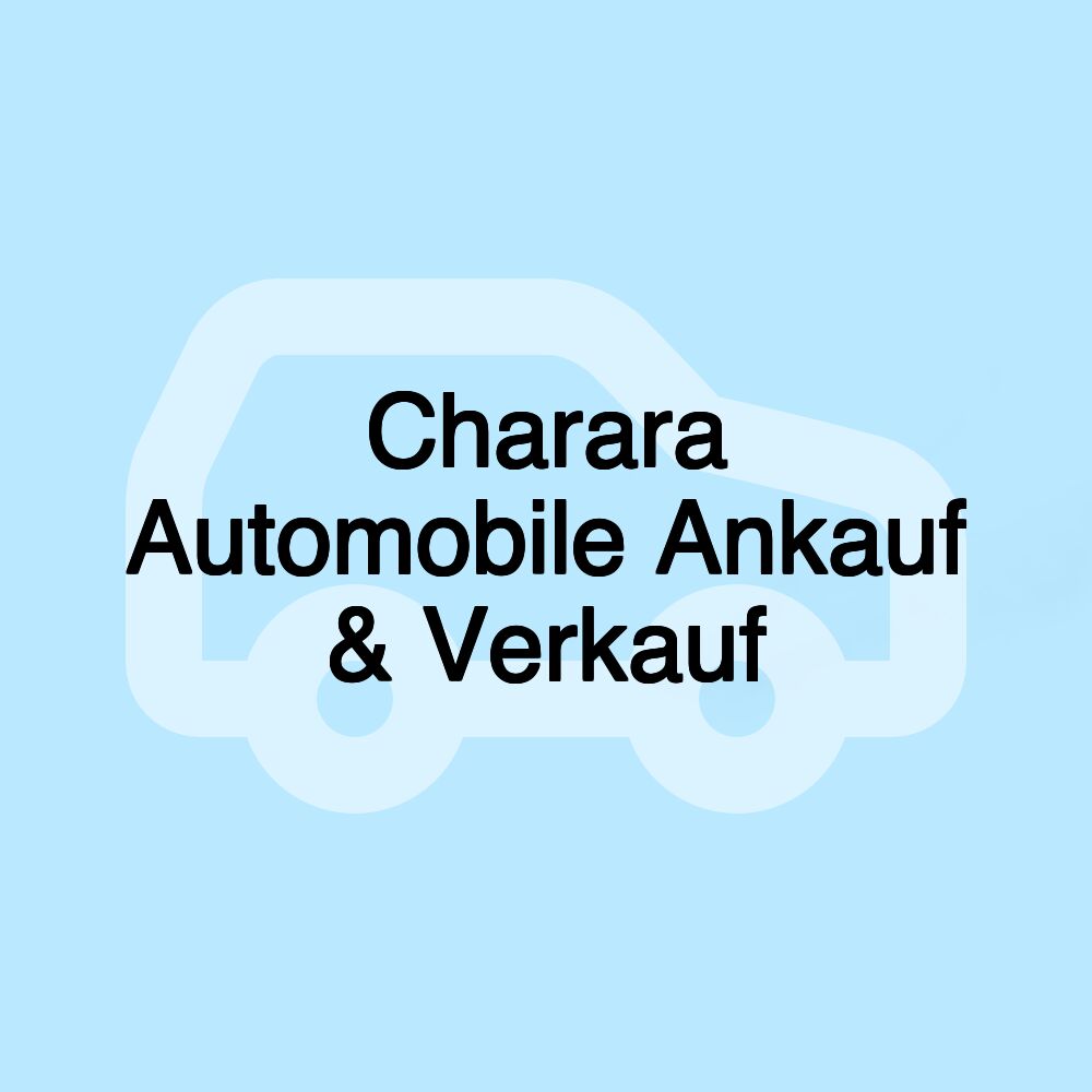 Charara Automobile Ankauf & Verkauf