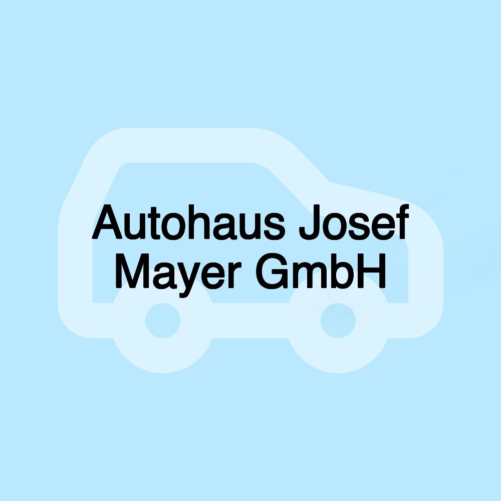 Autohaus Josef Mayer GmbH