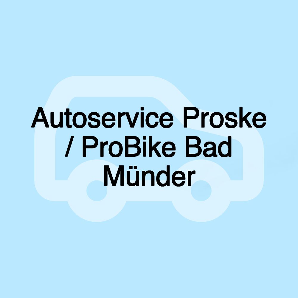 Autoservice Proske / ProBike Bad Münder