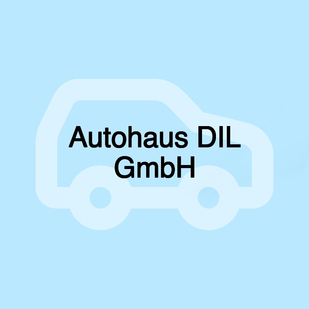 Autohaus DIL GmbH