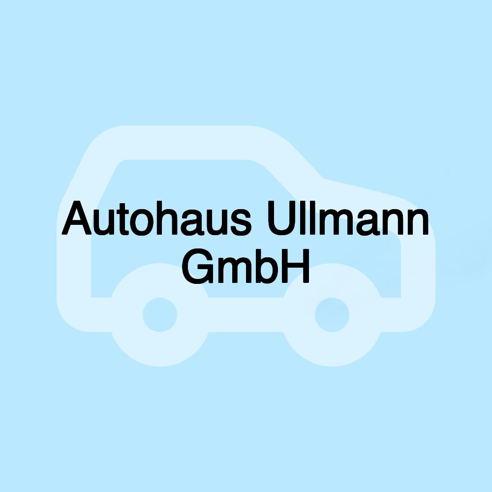 Autohaus Ullmann GmbH