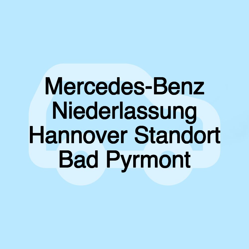 Mercedes-Benz Niederlassung Hannover Standort Bad Pyrmont