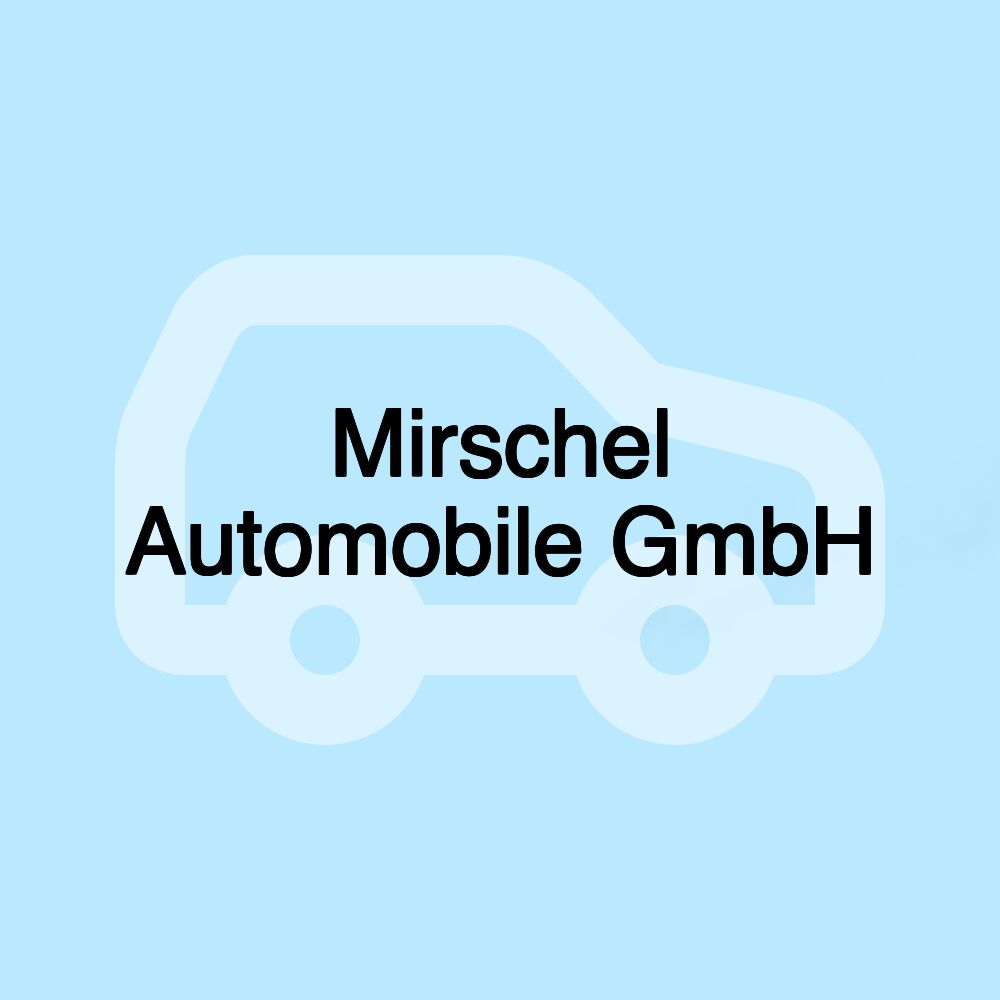 Mirschel Automobile GmbH