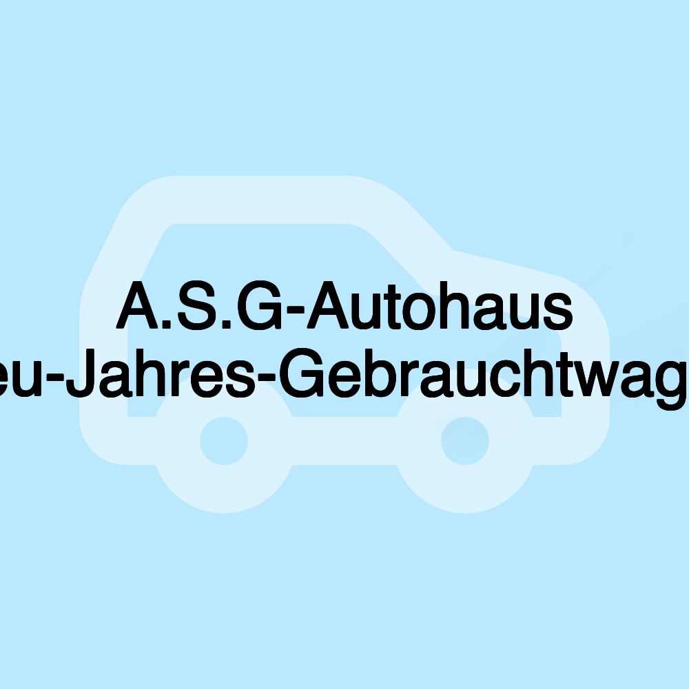 A.S.G-Autohaus Neu-Jahres-Gebrauchtwagen