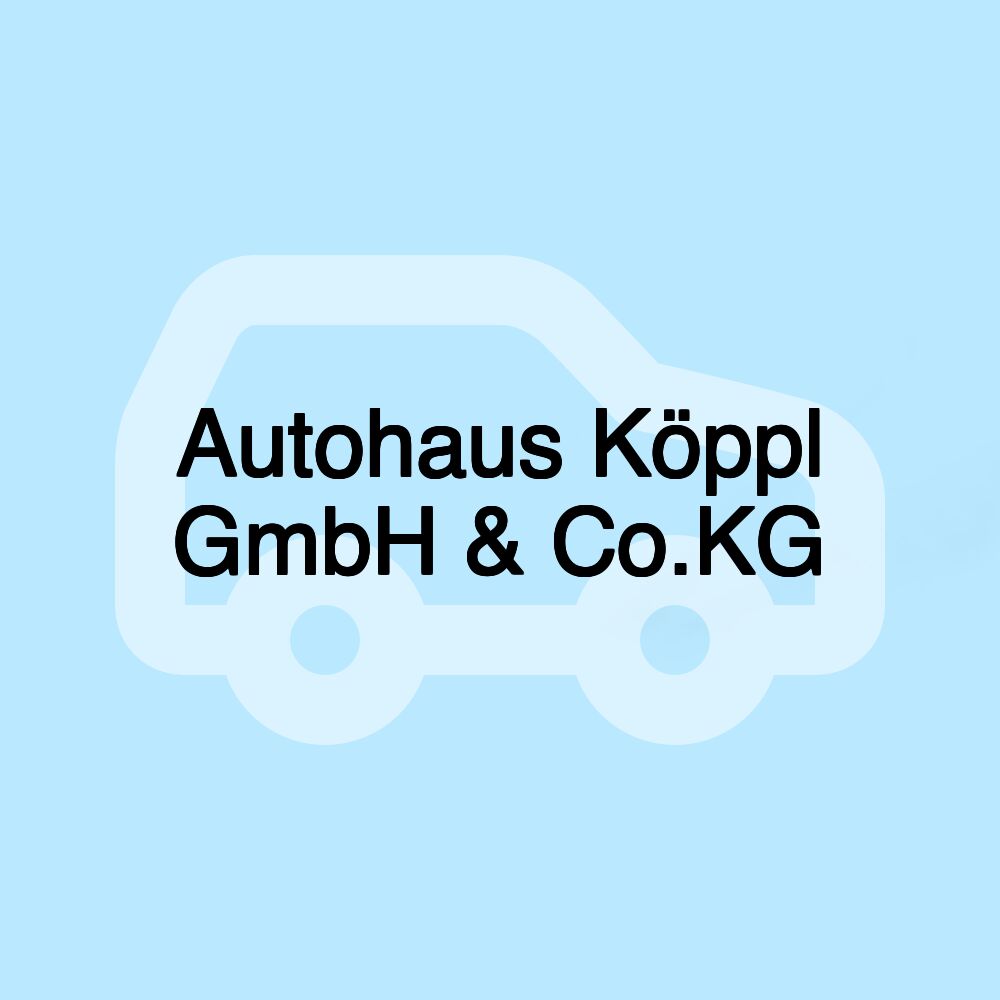 Autohaus Köppl GmbH & Co.KG