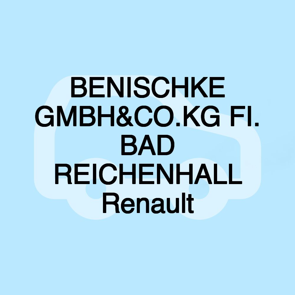 BENISCHKE GMBH&CO.KG FI. BAD REICHENHALL Renault