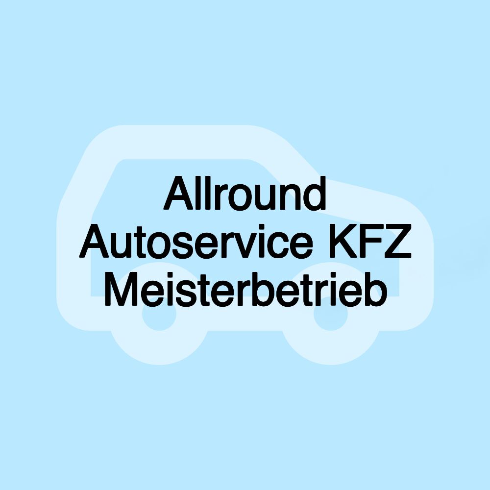 Allround Autoservice KFZ Meisterbetrieb