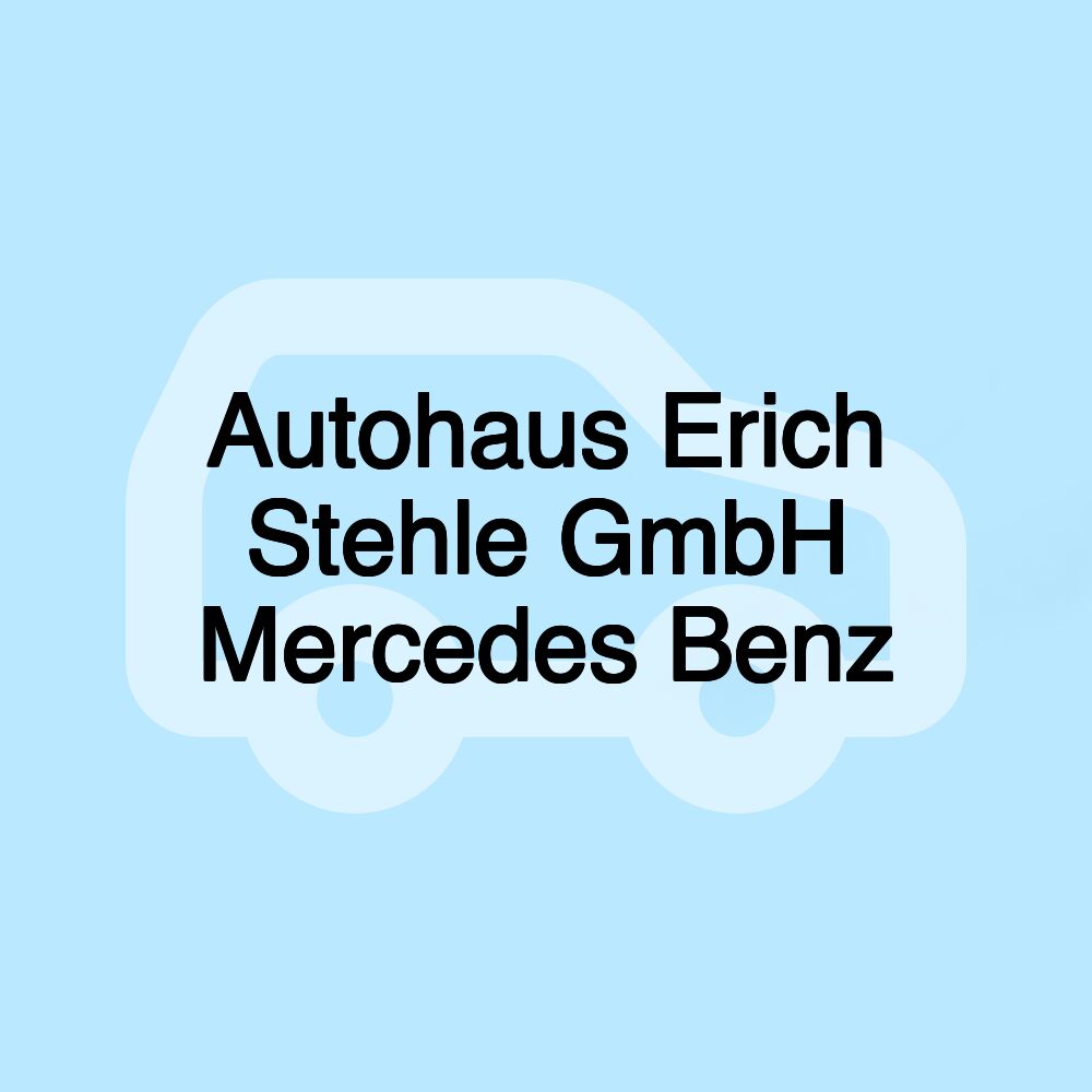 Autohaus Erich Stehle GmbH Mercedes Benz