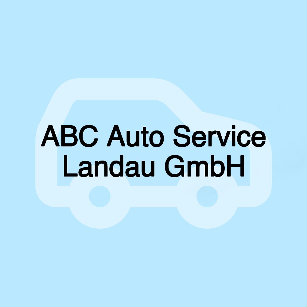 ABC Auto Service Landau GmbH