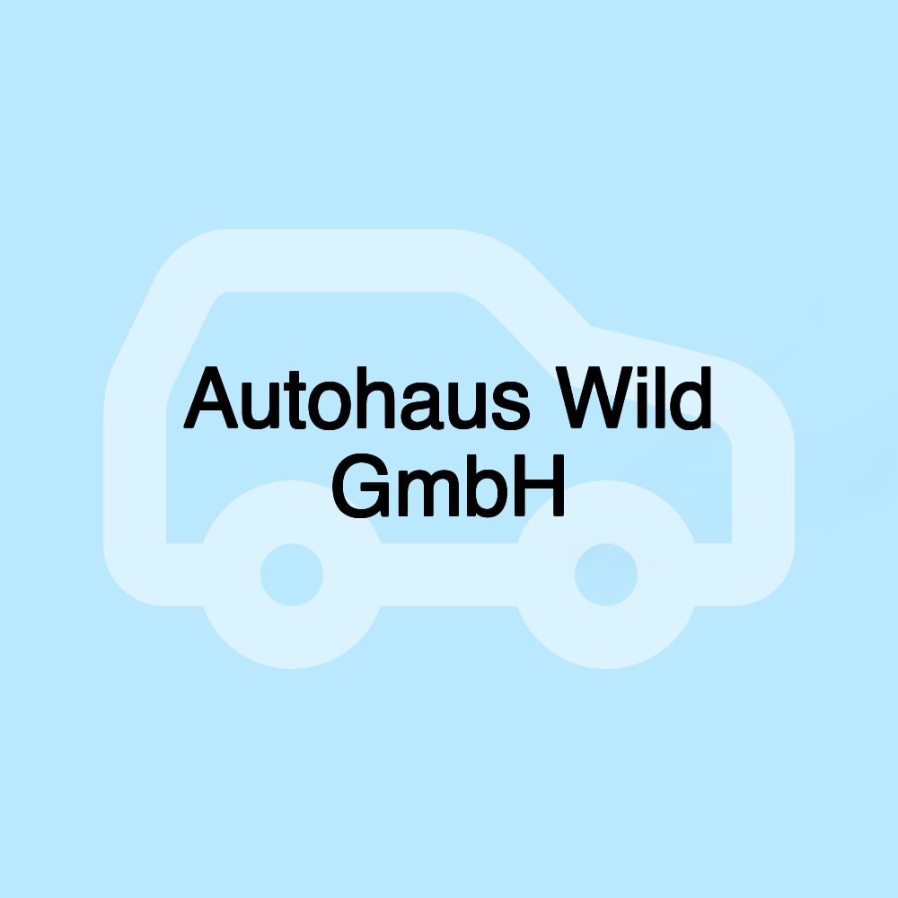 Autohaus Wild GmbH