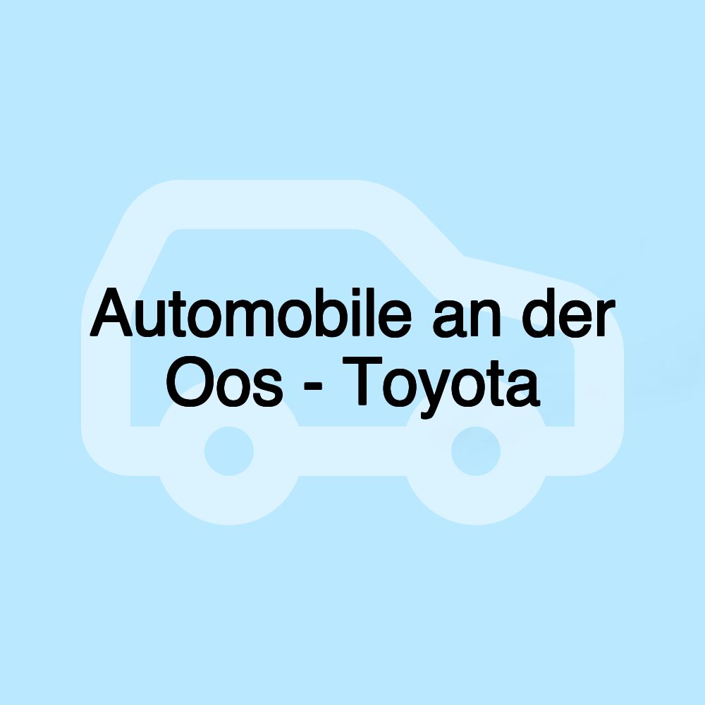 Automobile an der Oos - Toyota