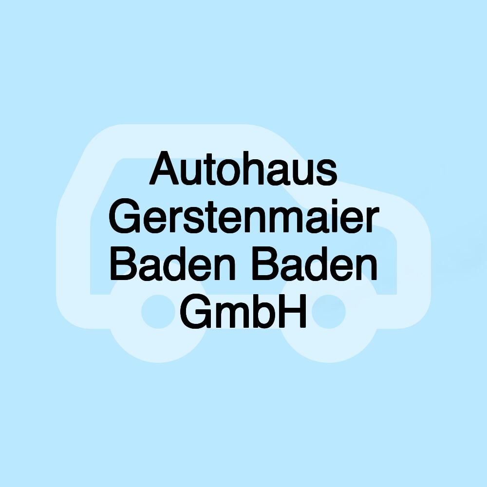 Autohaus Gerstenmaier Baden Baden GmbH