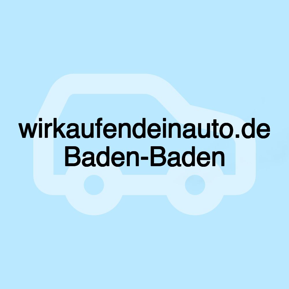 wirkaufendeinauto.de Baden-Baden