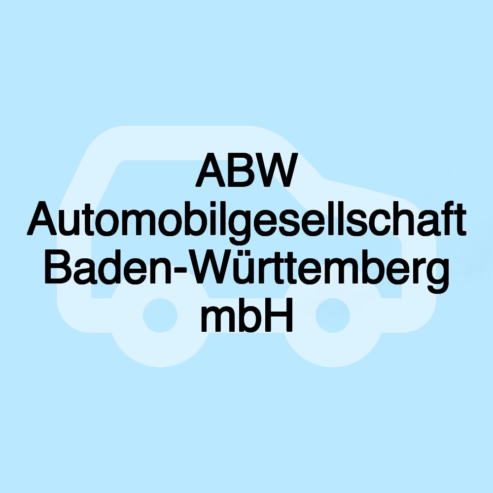 ABW Automobilgesellschaft Baden-Württemberg mbH