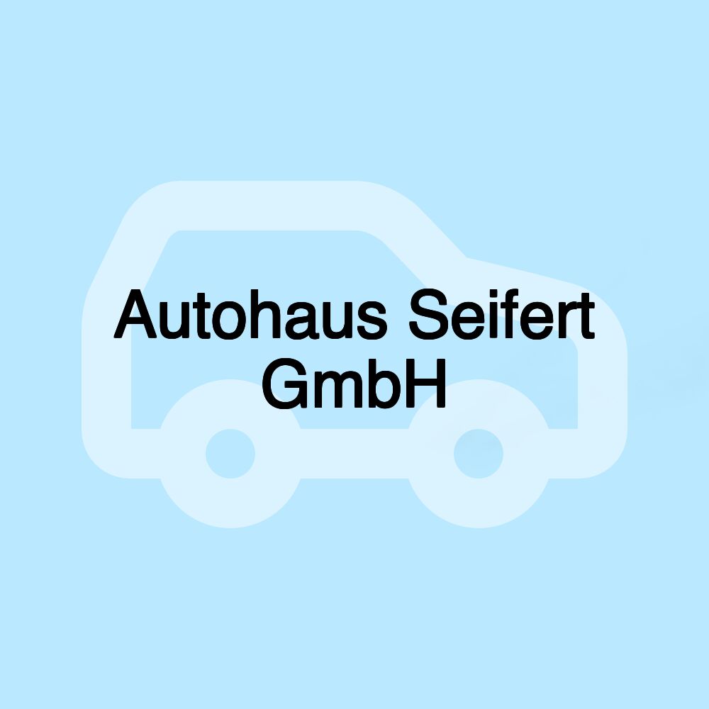 Autohaus Seifert GmbH