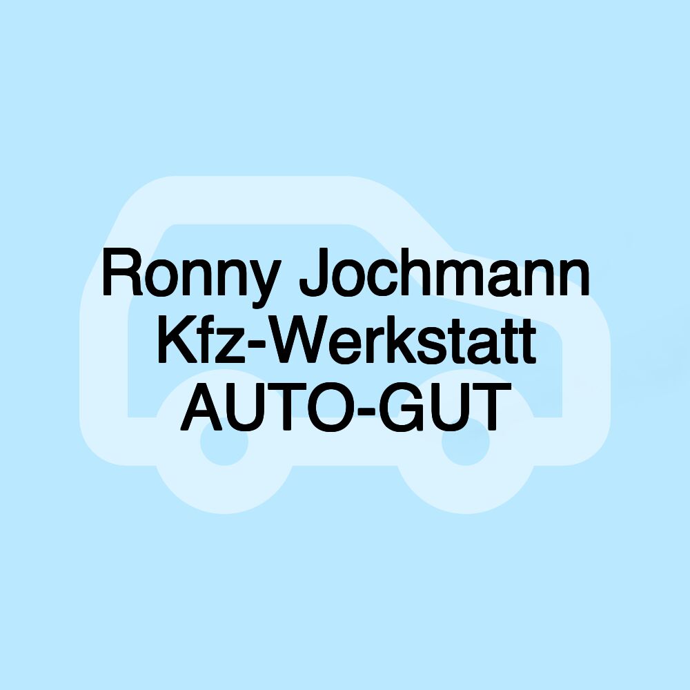 Ronny Jochmann Kfz-Werkstatt AUTO-GUT