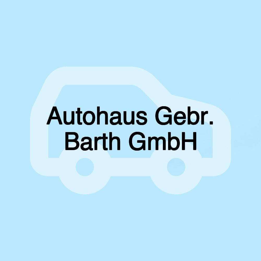 Autohaus Gebr. Barth GmbH