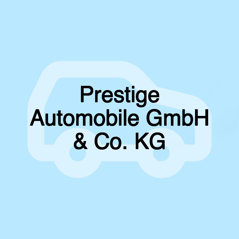 Prestige Automobile GmbH & Co. KG