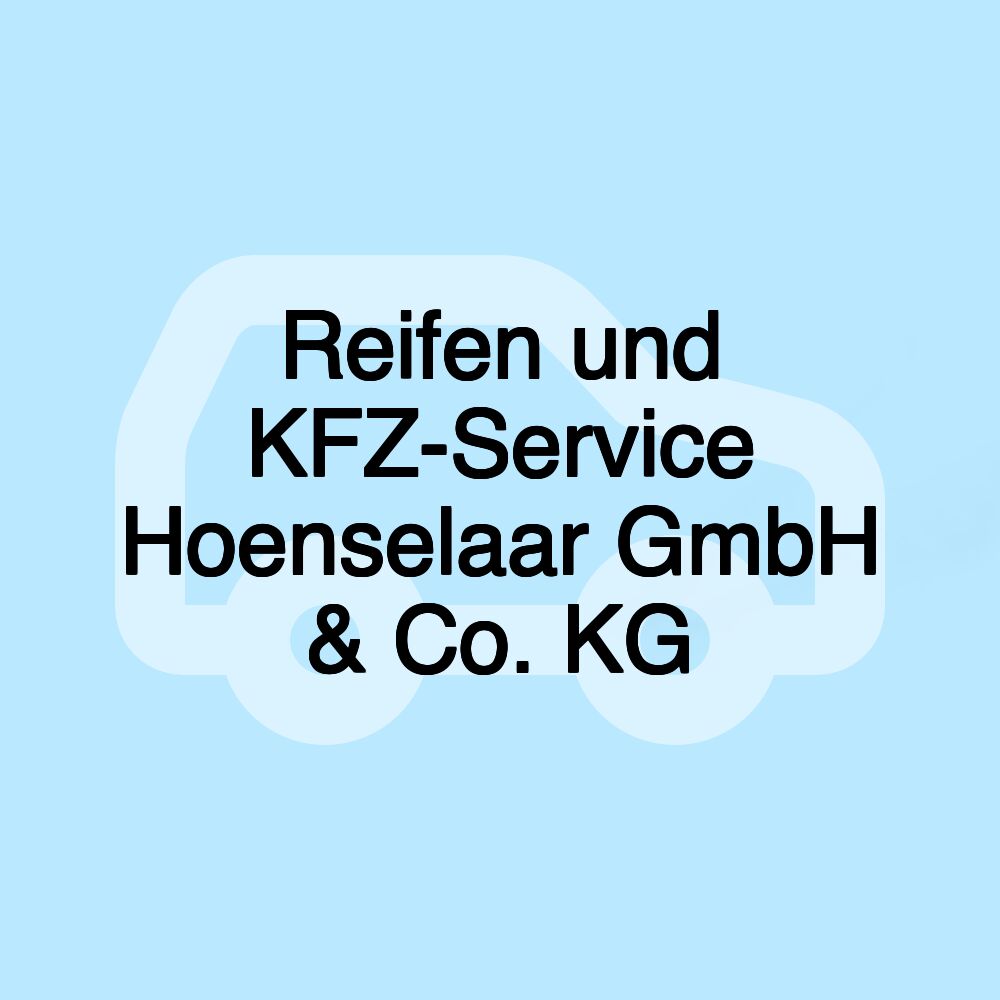 Reifen und KFZ-Service Hoenselaar GmbH & Co. KG