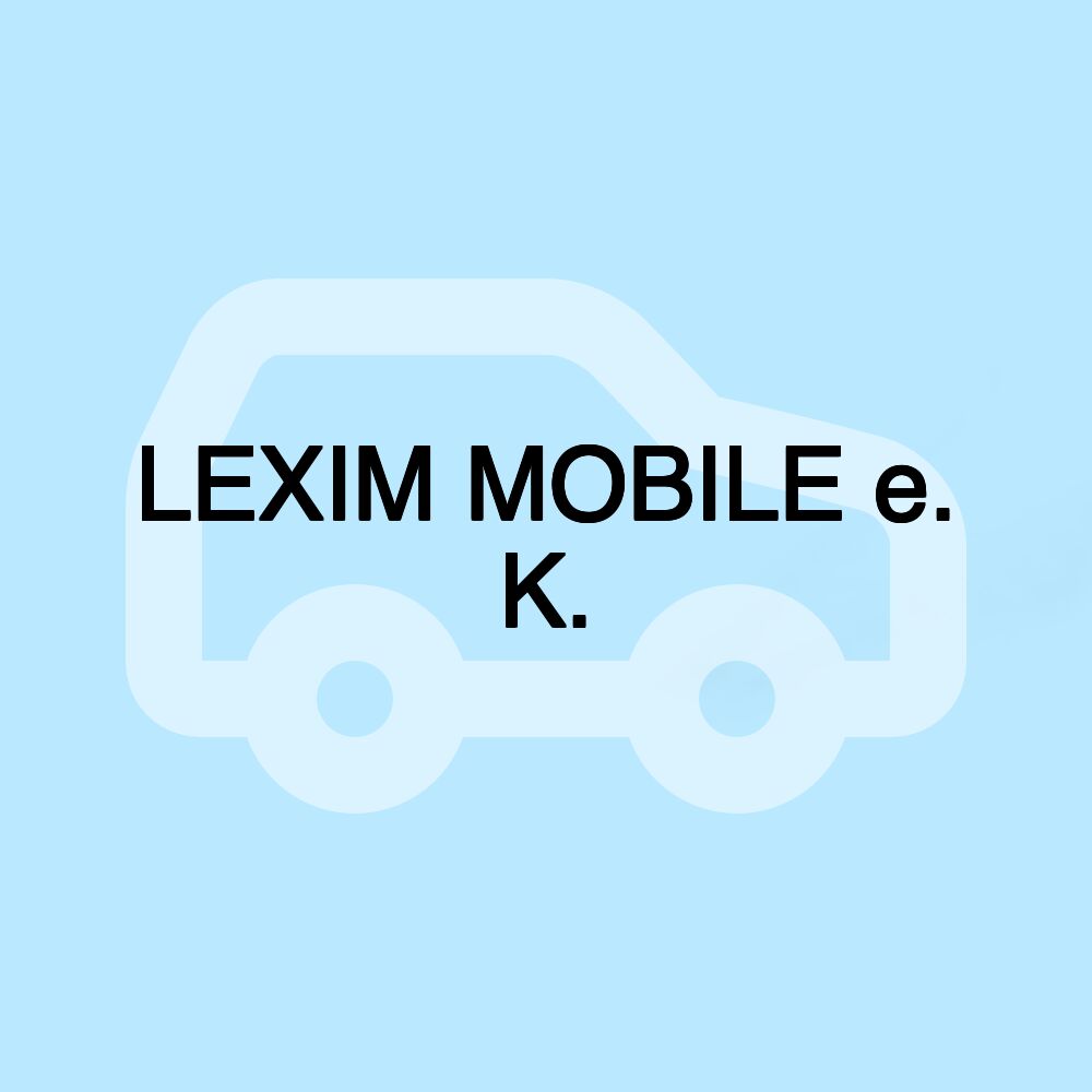 LEXIM MOBILE e. K.