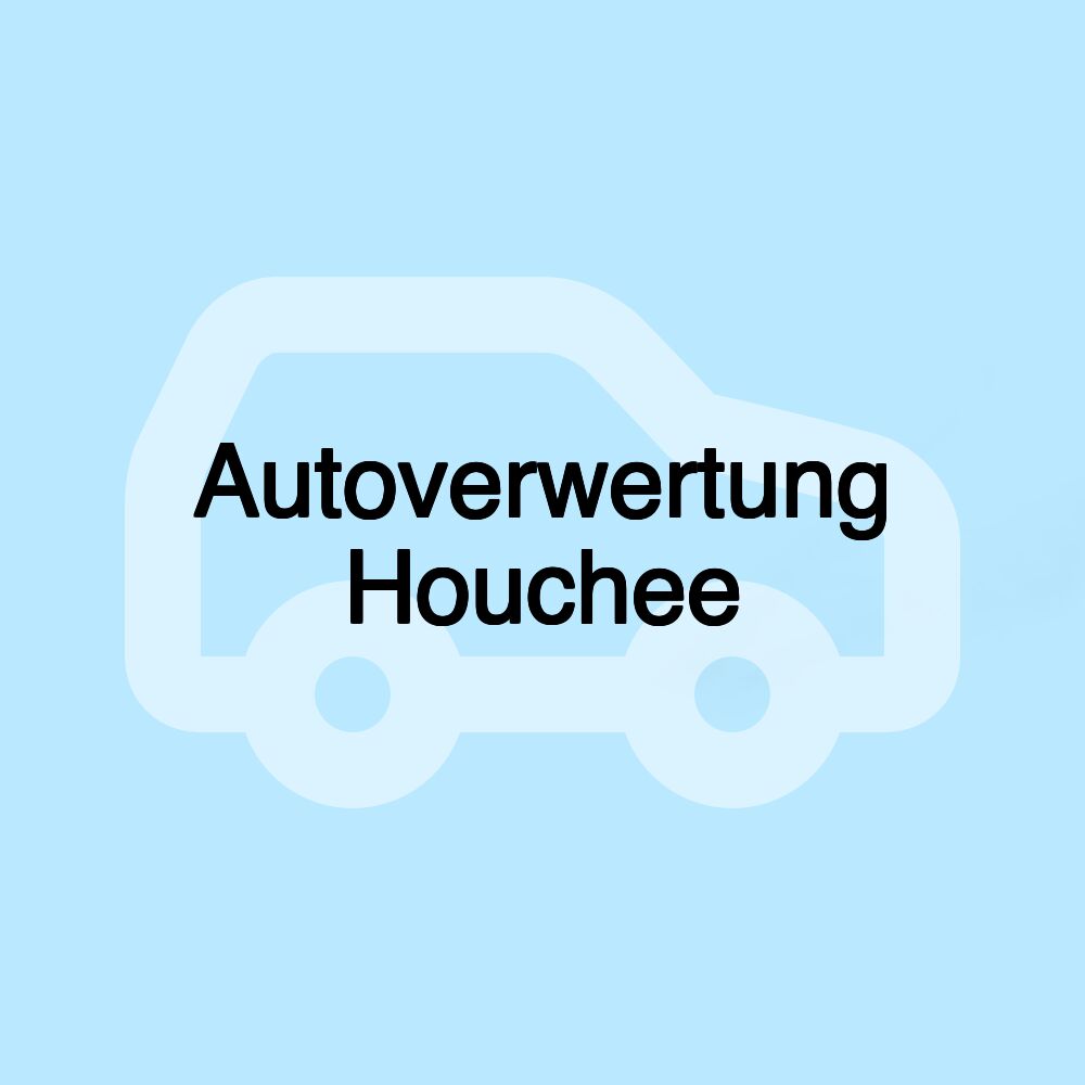 Autoverwertung Houchee