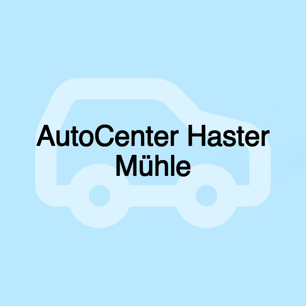 AutoCenter Haster Mühle