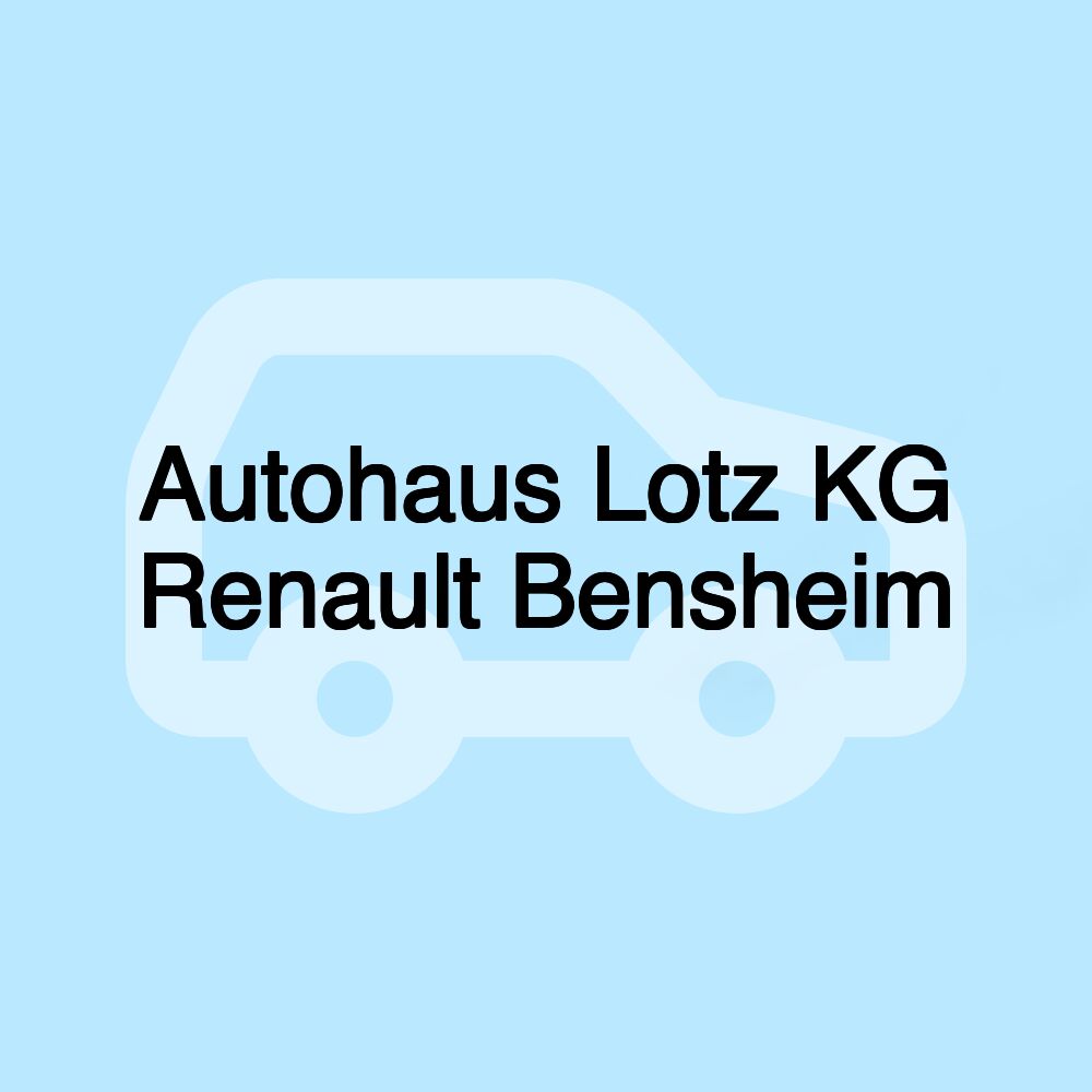 Autohaus Lotz KG Renault Bensheim