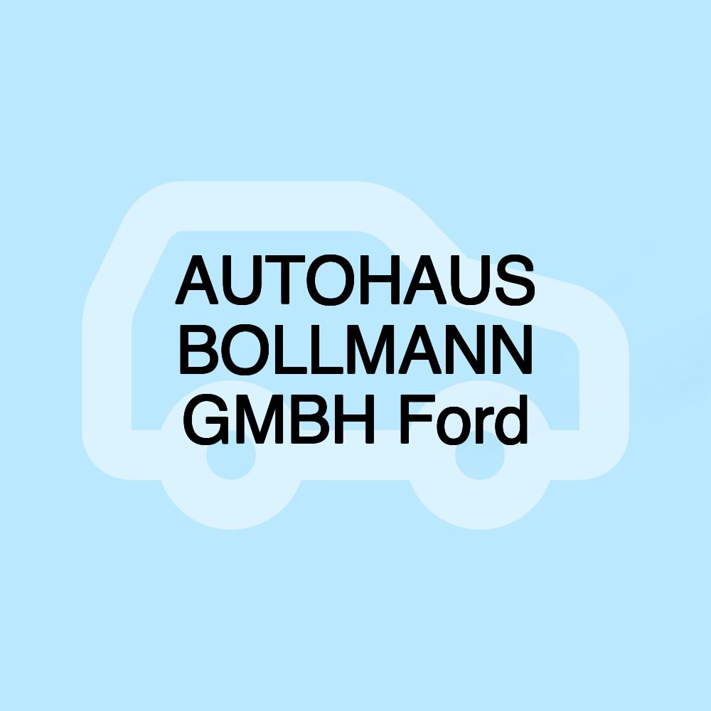 AUTOHAUS BOLLMANN GMBH Ford