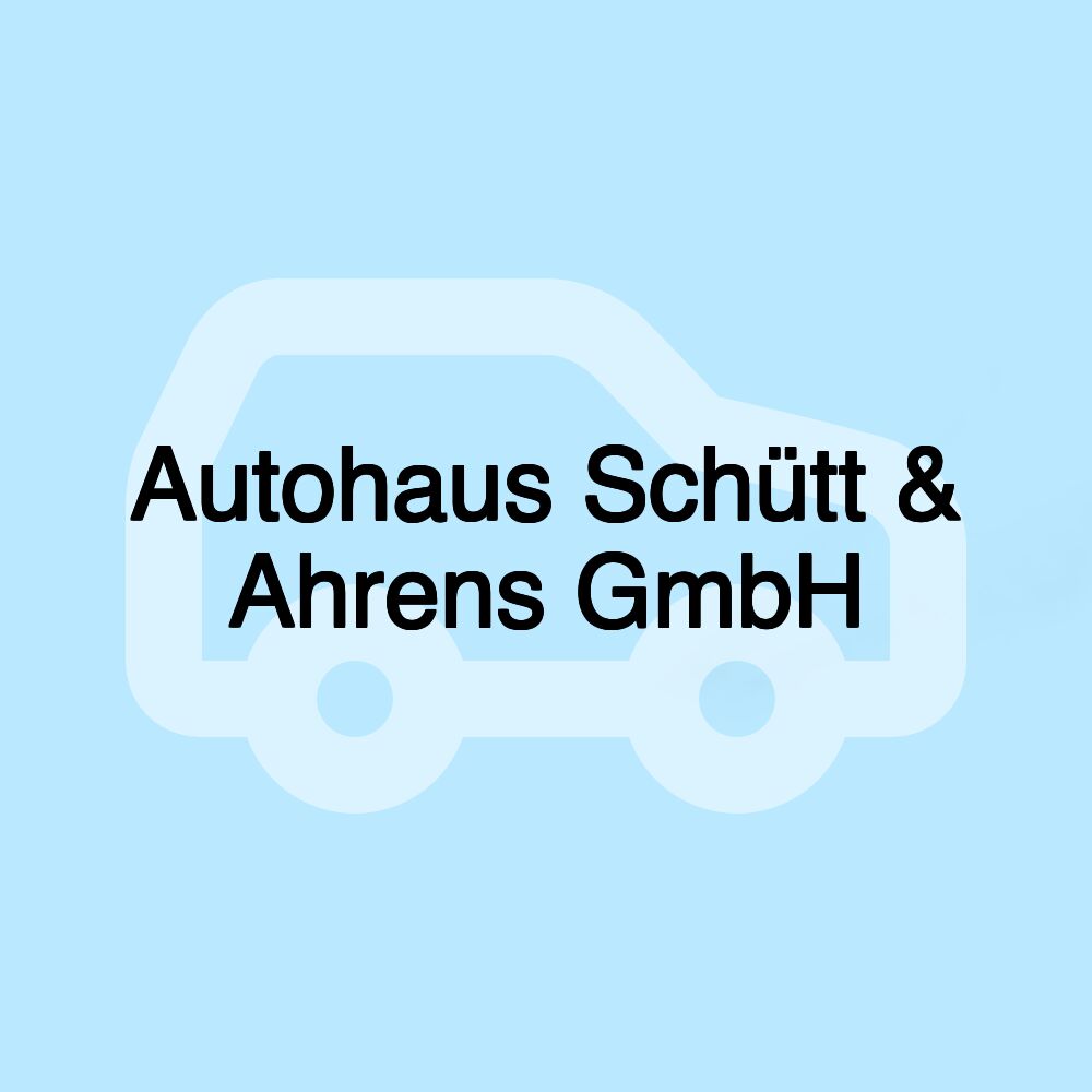 Autohaus Schütt & Ahrens GmbH