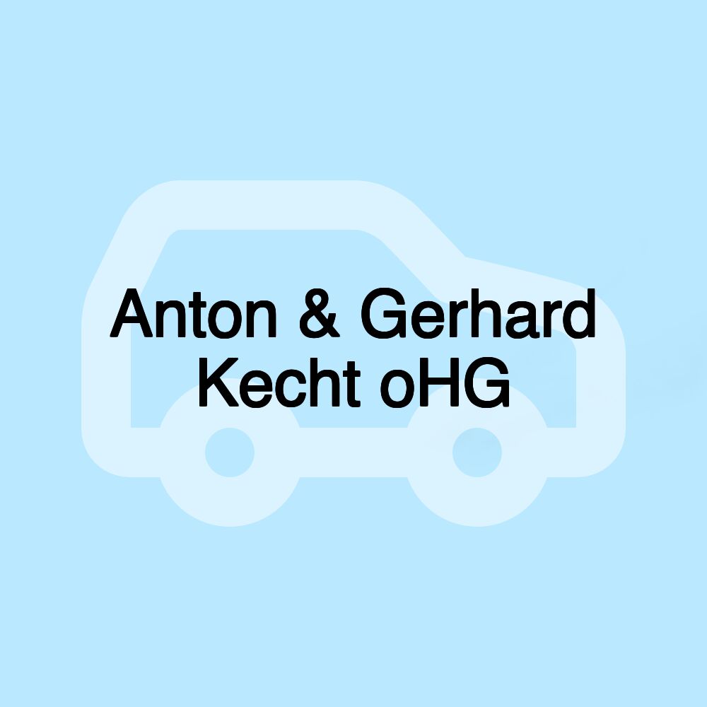 Anton & Gerhard Kecht oHG