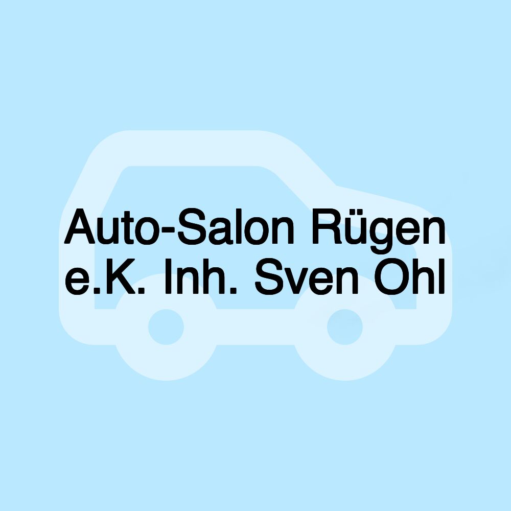 Auto-Salon Rügen e.K. Inh. Sven Ohl