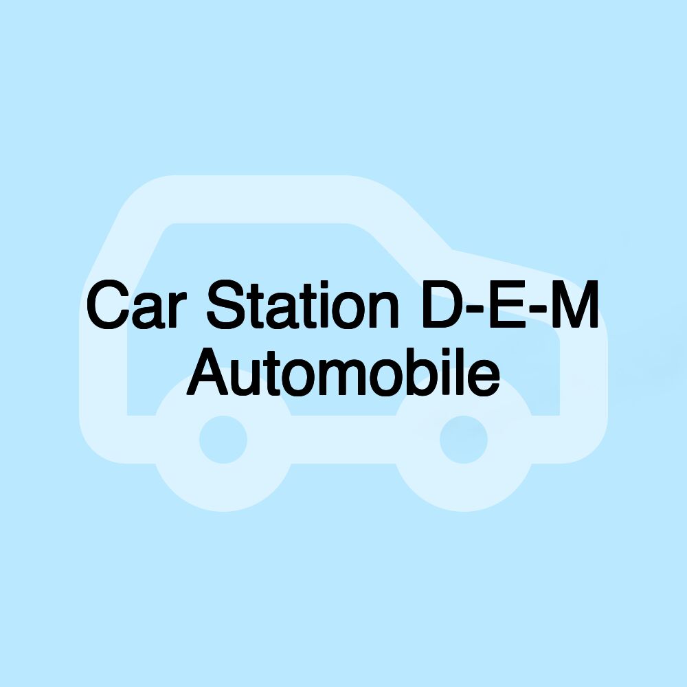 Car Station D-E-M Automobile