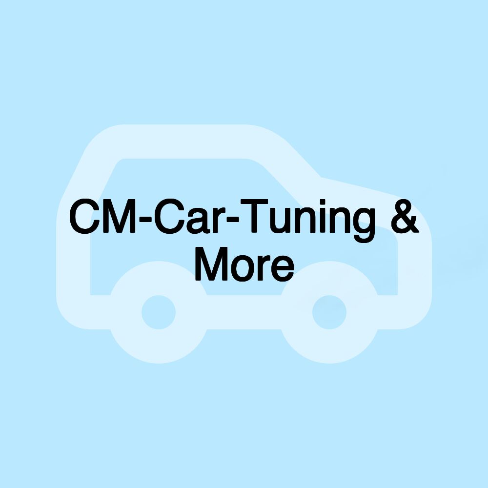 CM-Car-Tuning & More