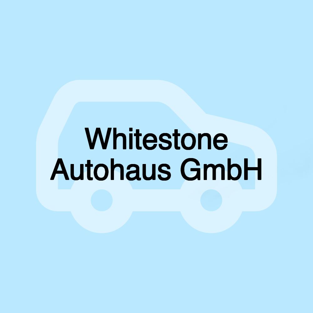 Whitestone Autohaus GmbH