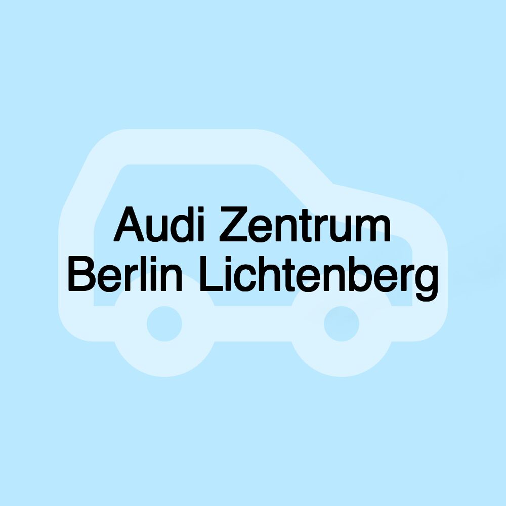 Audi Zentrum Berlin Lichtenberg