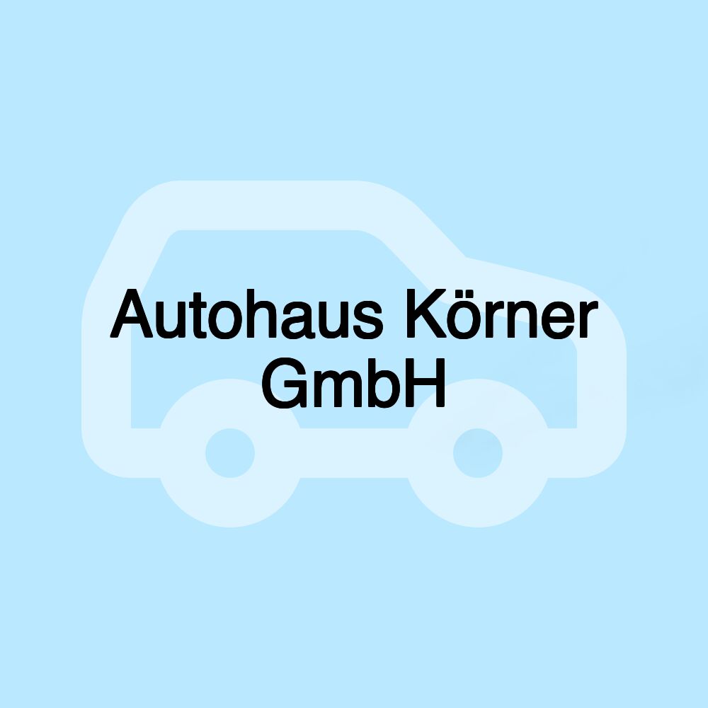 Autohaus Körner GmbH