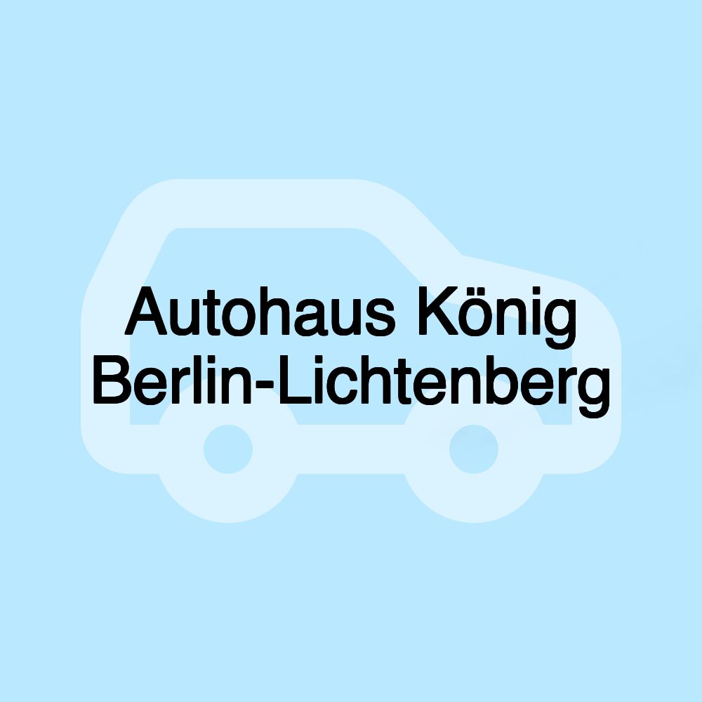 Autohaus König Berlin-Lichtenberg