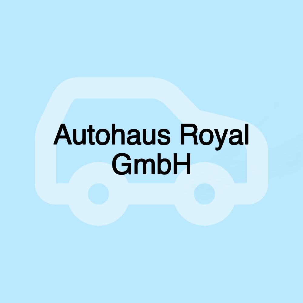 Autohaus Royal GmbH