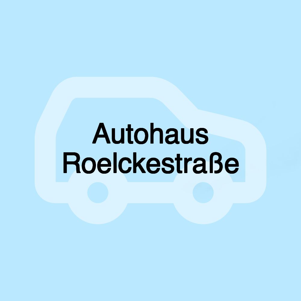 Autohaus Roelckestraße