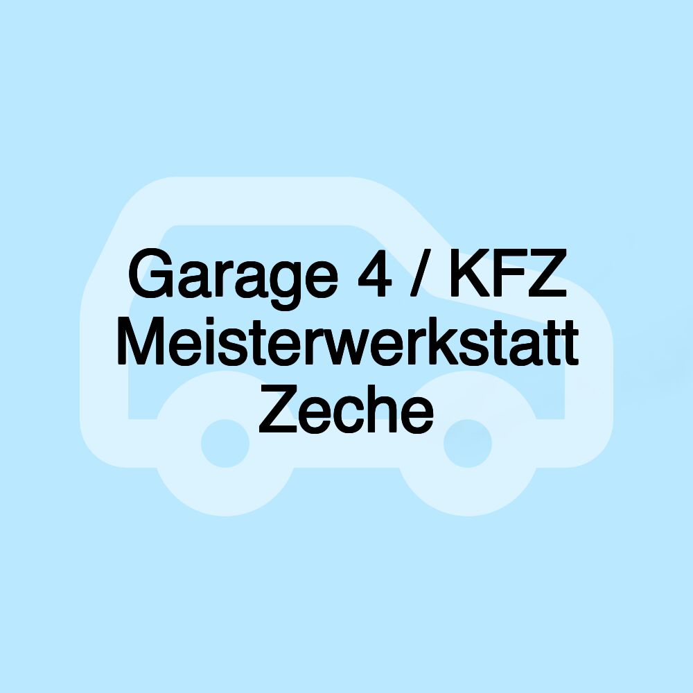 Garage 4 / KFZ Meisterwerkstatt Zeche