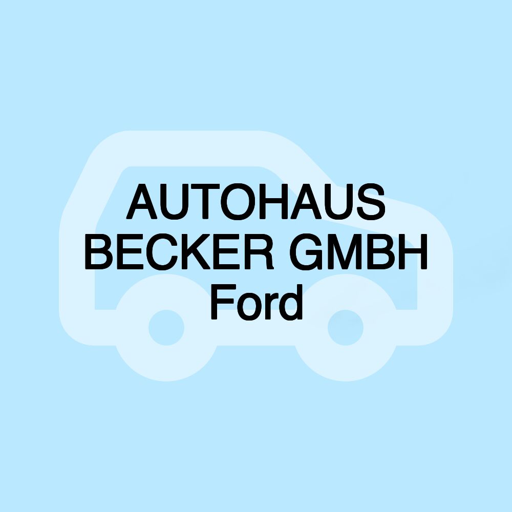 AUTOHAUS BECKER GMBH Ford