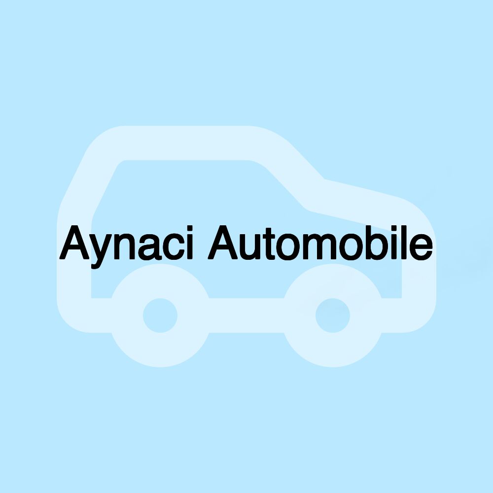 Aynaci Automobile