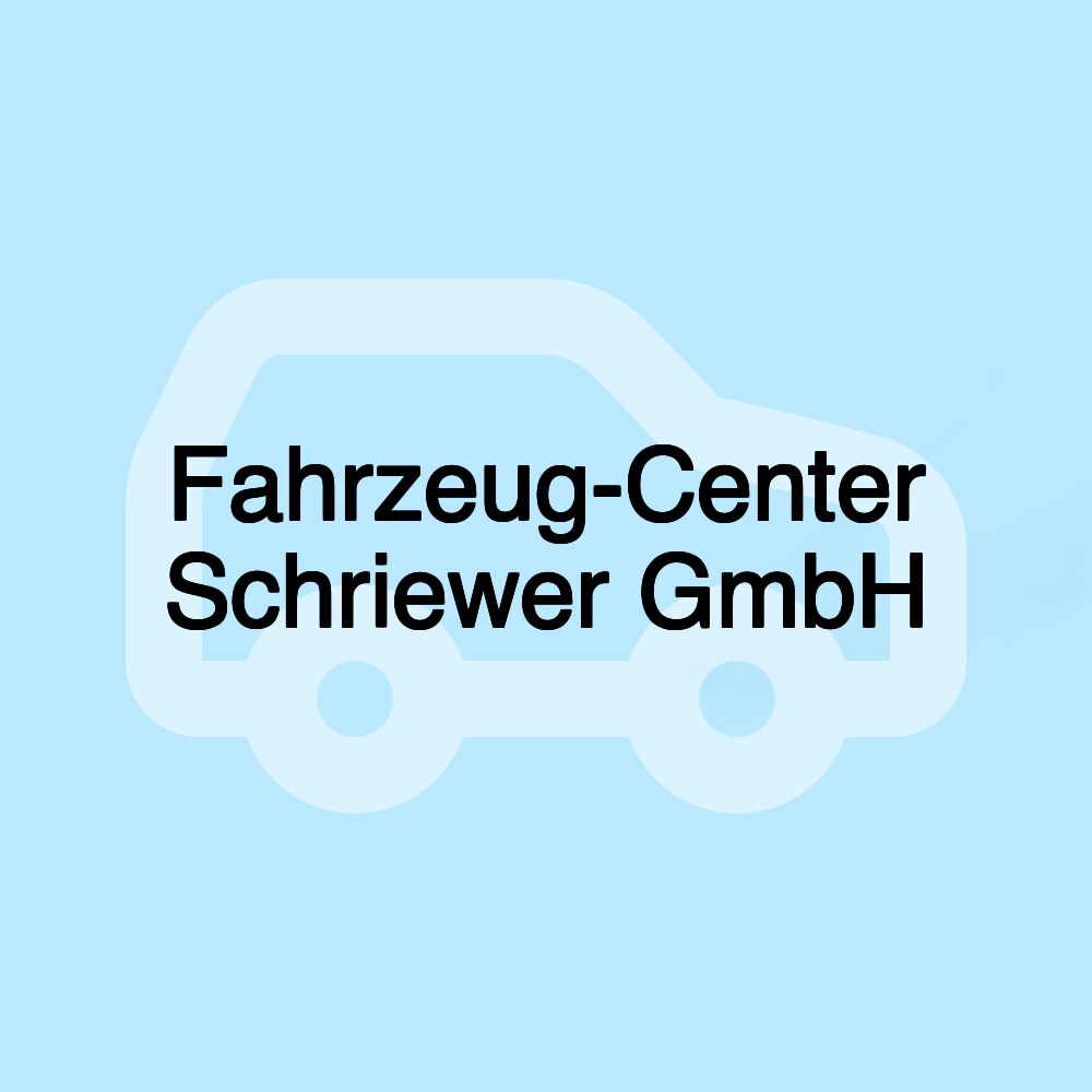 Fahrzeug-Center Schriewer GmbH