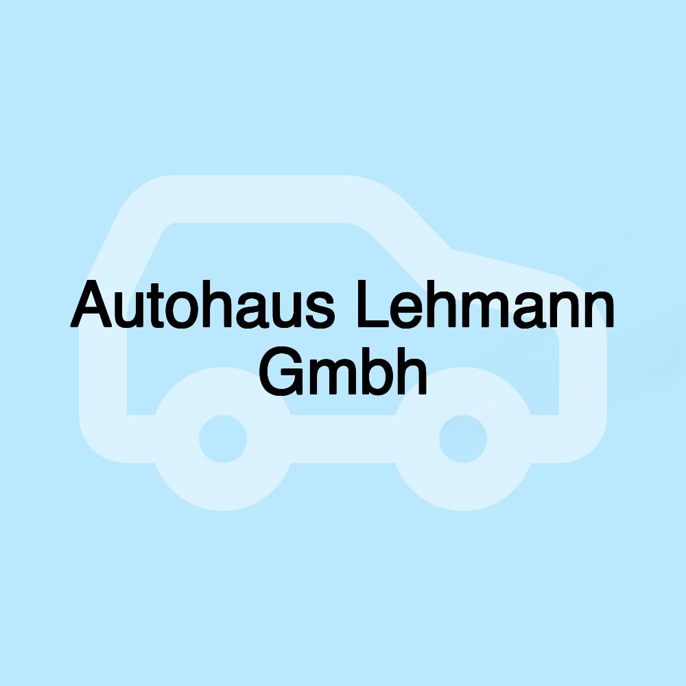 Autohaus Lehmann Gmbh