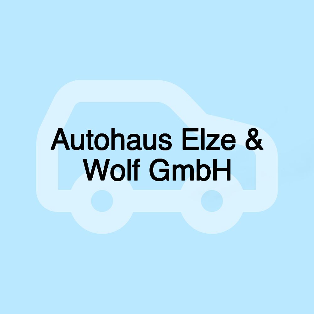 Autohaus Elze & Wolf GmbH