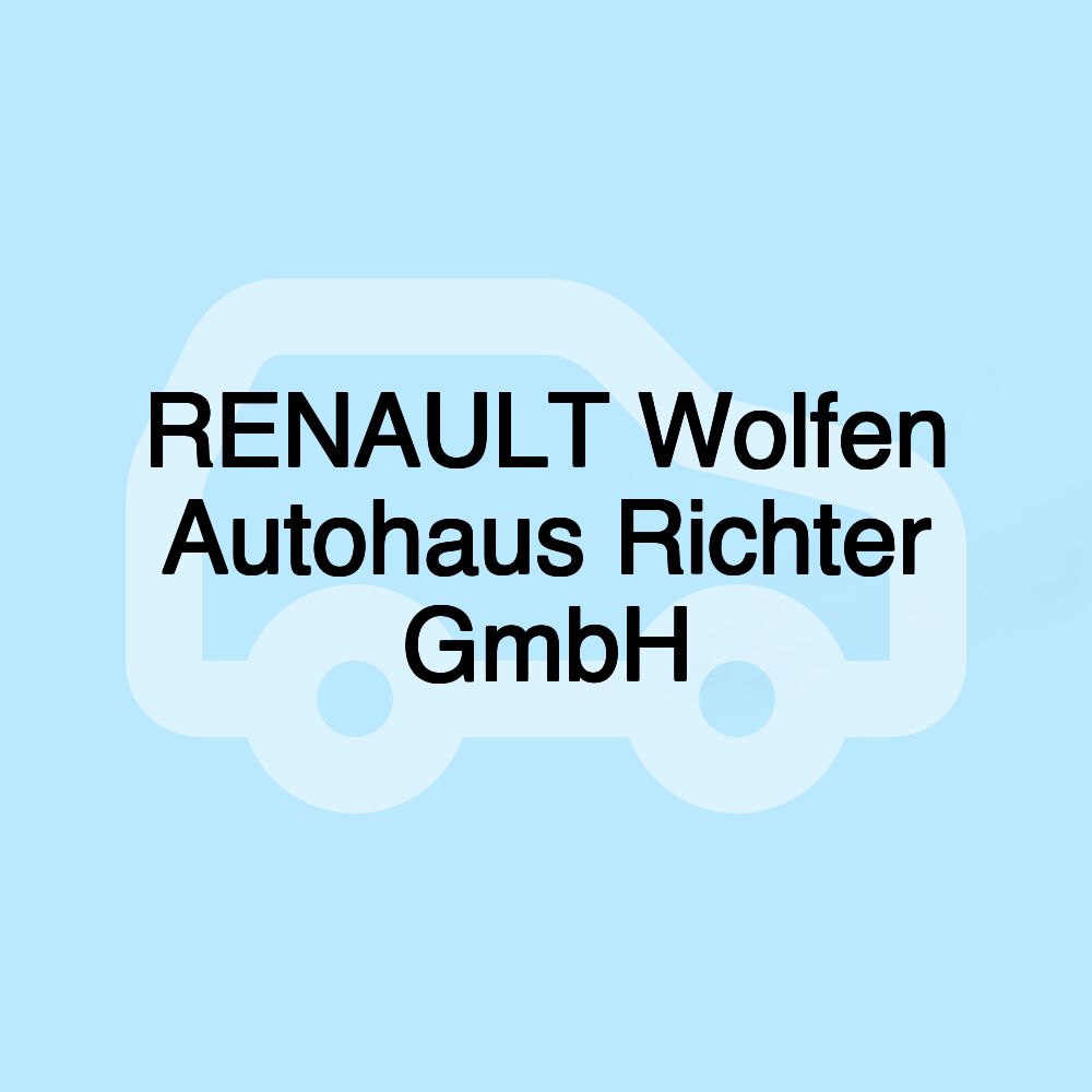 RENAULT Wolfen Autohaus Richter GmbH