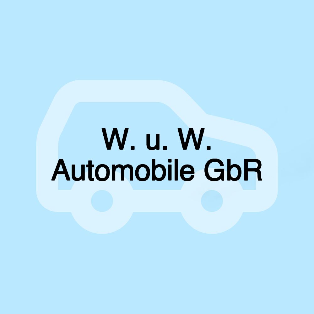 W. u. W. Automobile GbR