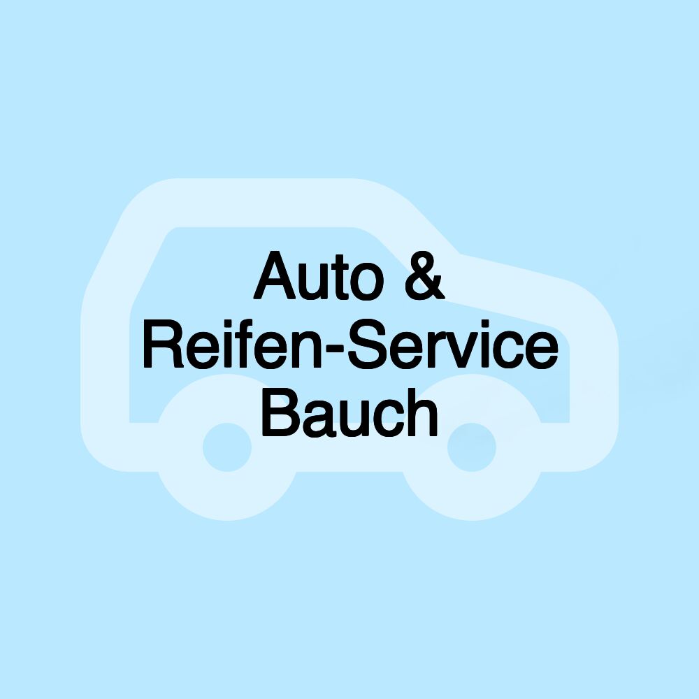 Auto & Reifen-Service Bauch