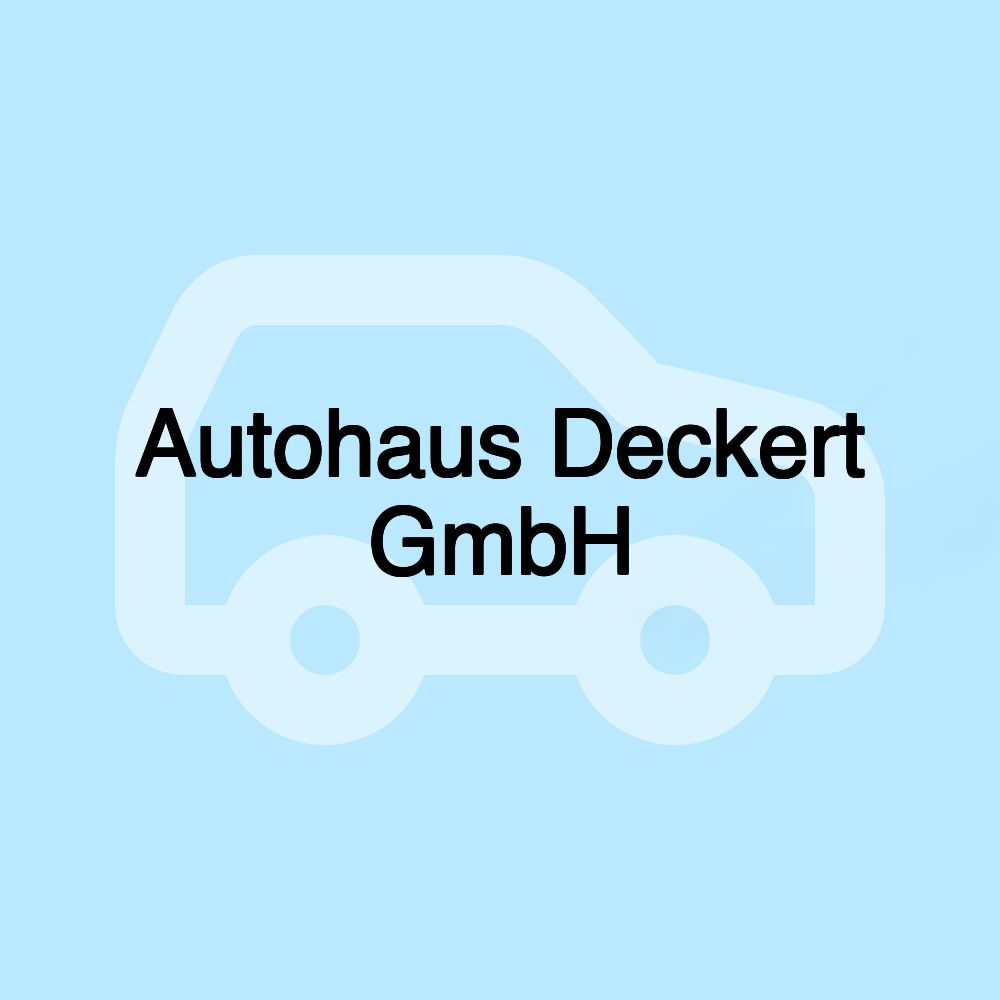 Autohaus Deckert GmbH