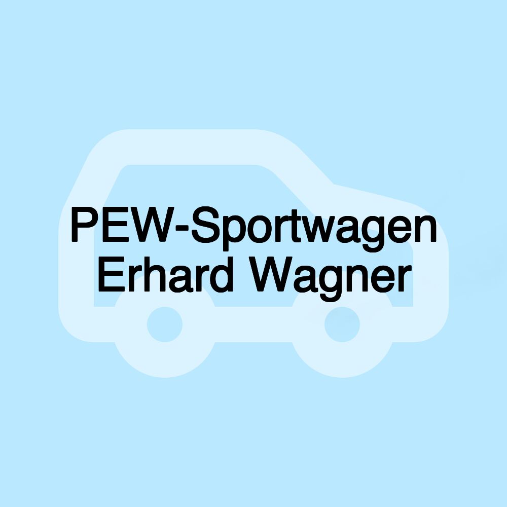 PEW-Sportwagen Erhard Wagner